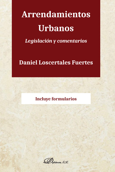 Arrendamientos urbanos. Legislación y comentarios