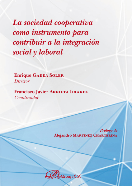 Capítulo cuarto. Retos que presentan las nuevas tecnologías para el trabajo en las cooperativas. Dr. Francisco Javier Arrieta Idiakez