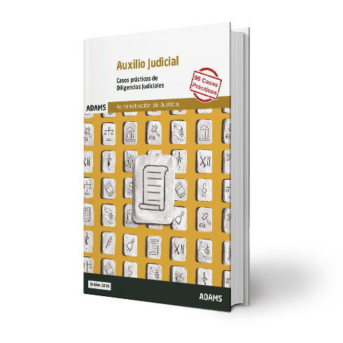 Casos Prácticos de Diligencias Judiciales. Cuerpo de Auxilio Judicial de la Administración de Justicia