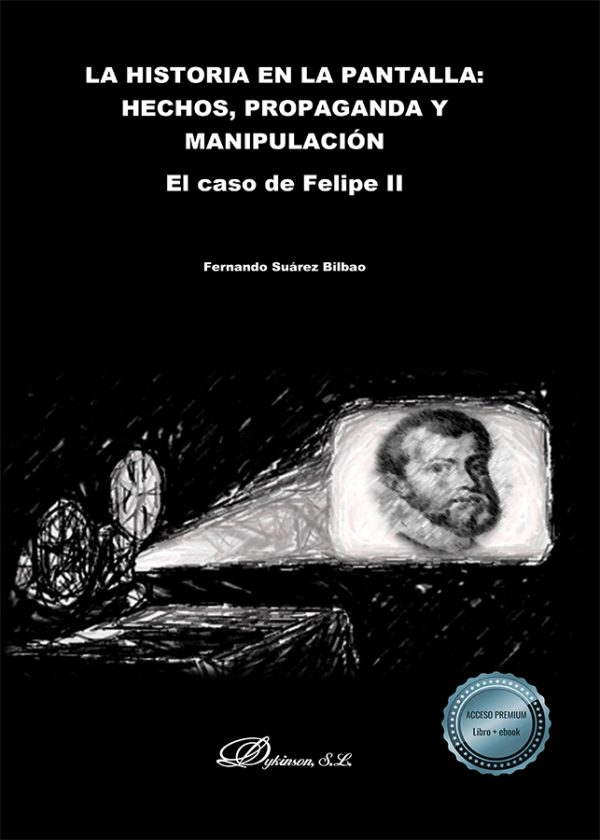 La historia en la pantalla: hechos, propaganda y manipulación