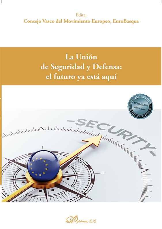 Cooperación Europea en materia de Seguridad y Defensa: diversidad de herramientas para un objetivo común