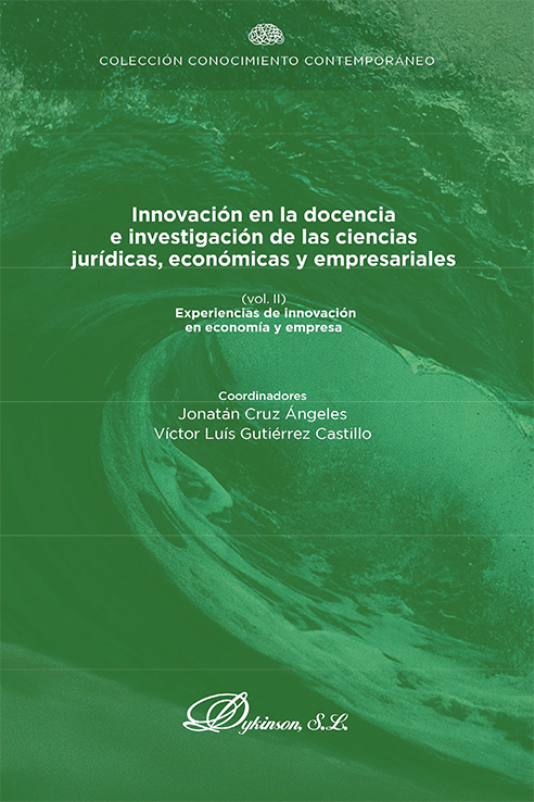 Innovación en la docencia e investigación de las ciencias jurídicas, económicas y empresariales. Vol. II. Experiencias de innovación en economía y empresa