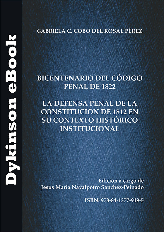 Bicentenario del Código Penal de 1822: la defensa penal de la Constitución de 1812 en su contexto histórico institucional