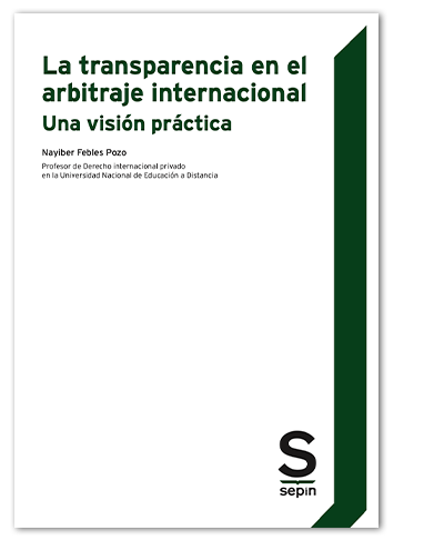 La transparencia en el arbitraje internacional. Una visión práctica