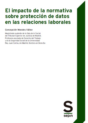 El impacto de la normativa sobre protección de datos en las relaciones laborales