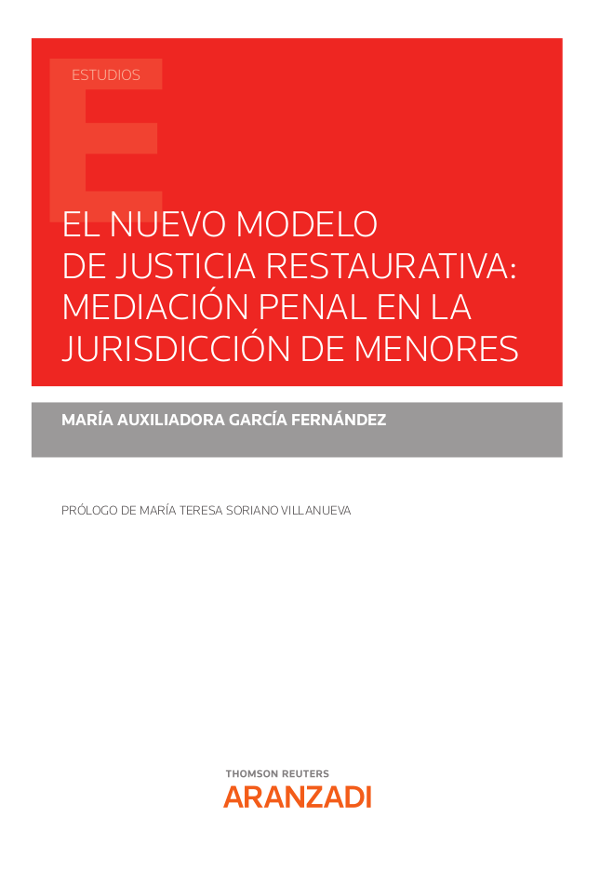El nuevo modelo de justicia restaurativa: mediación penal en la jurisdicción de menores