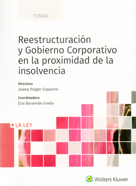 Reestructuración y Gobierno Corporativo en la proximidad de la insolvencia