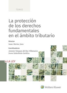 La protección de los derechos fundamentales en el ámbito tributario