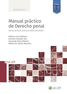 Manual práctico de Derecho penal. Parte General: teoría jurídica del delito