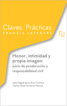 Honor, intimidad y propia imagen: juicio de ponderación y responsabilidad civil