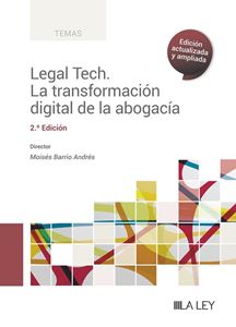 Legal Tech. La transformación digital de la abogacía