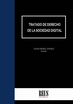 Tratado de Derecho de la Sociedad Digital. 2 Tomos
