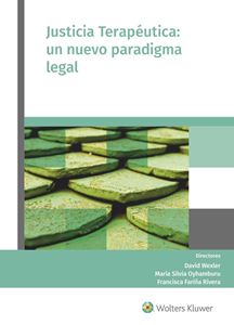 Justicia Terapéutica: un nuevo paradigma legal