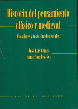 Historia del pensamiento clásico y medieval. Cuestiones y textos fundamentales