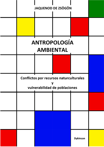 Antropología Ambiental. Conflictos por recursos naturculturales y vulnerabilidad de poblaciones