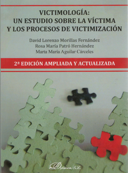 Victimología. Un estudio sobre la víctima y los procesos de victimización