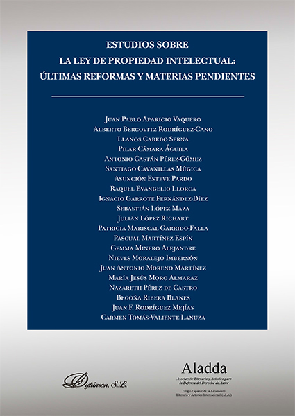 Estudios sobre la ley de propiedad intelectual. Últimas reformas y materias pendientes