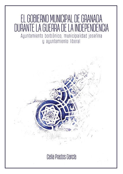 El gobierno municipal de Granada durante la Guerra de la Independencia