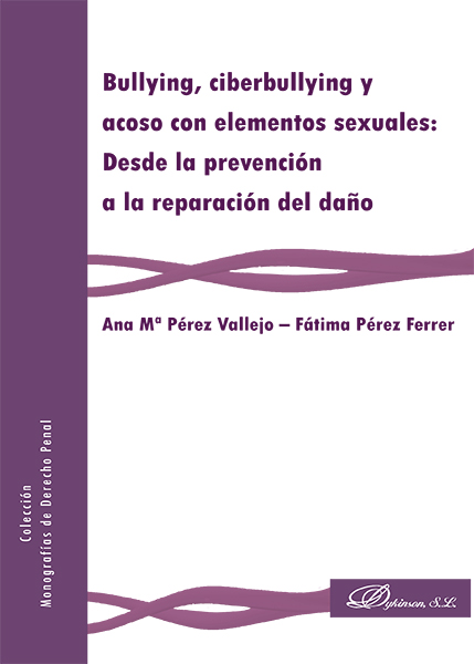 Bullying, ciberbullying y acoso con elementos sexuales: desde la prevención a la reparación del daño
