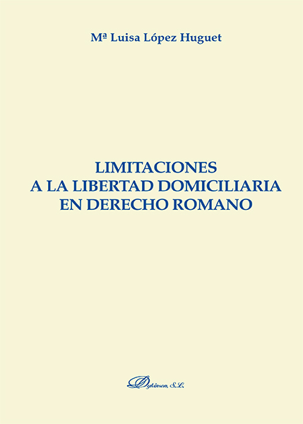 Limitaciones a la libertad domiciliaria en derecho romano