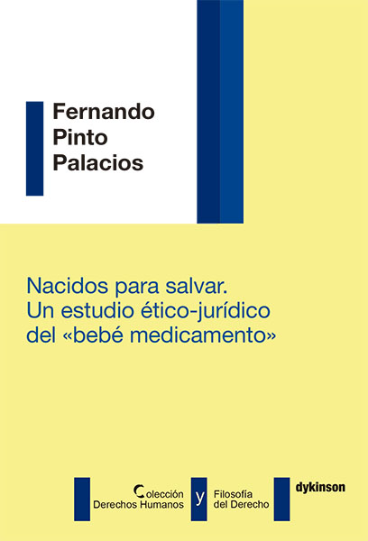 Nacidos para salvar. Un estudio ético-jurídico del "bebé medicamento"