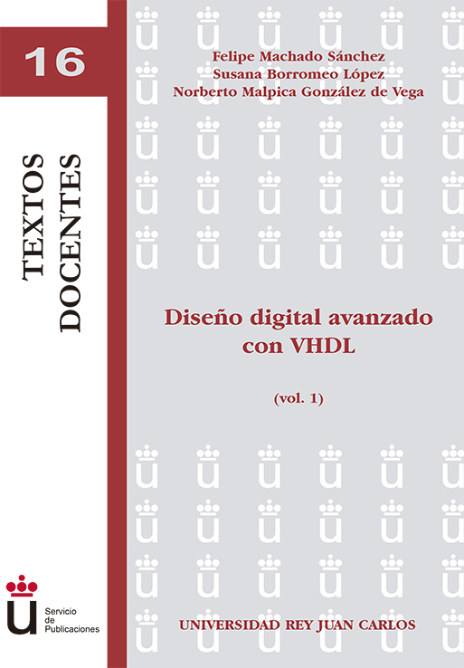 Diseño digital avanzado con VHDL. Vol. I.