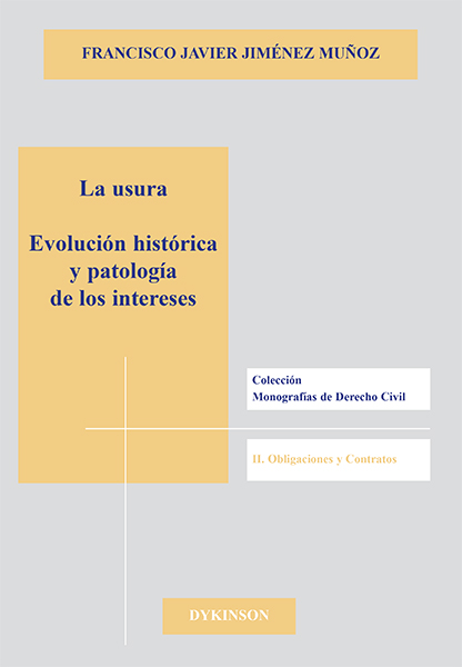 La usura. Evolución histórica y patología de los intereses.