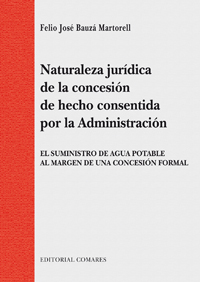Naturaleza jurídica de la concesión de hecho consentida por la administración