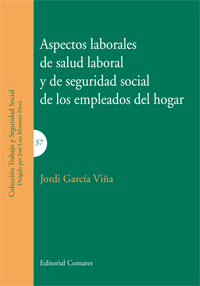 Aspectos laborales de salud laboral y de seguridad social de los empleados del hogar