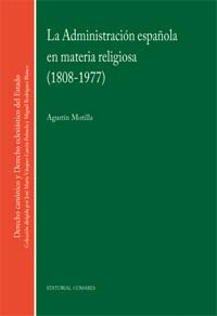 La administración española en materia religiosa. 1808-1977