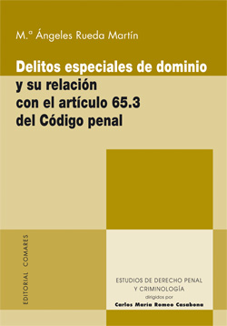 Delitos especiales de dominio y su relación con el artículo 65.3 del Código Penal