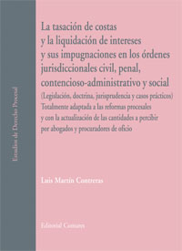 La tasación de costas y la liquidación de intereses y sus impugnaciones en los órdenes jurisdiccionales civil, penal, contencioso-administrativo y social