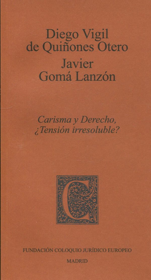 Carisma y derecho ¿Tensión Iresoluble?