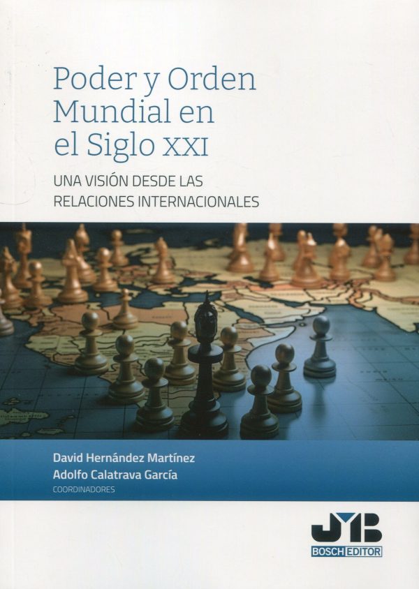Poder y orden mundial en el siglo XXI. Una visión desde las relaciones internacionales