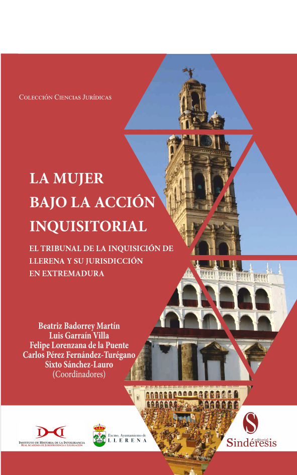 La mujer bajo la acción inquisitorial. El Tribunal de la inquisición de Llerena y su jurisdicción en Extremadura