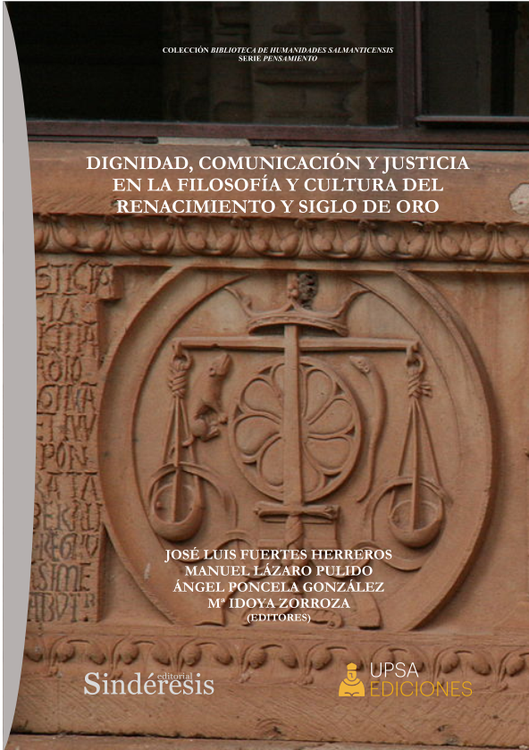 Dignidad, comunicación y justicia en la filosofía y cultura del Renacimiento y Siglo de Oro