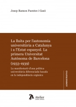 La Lluita per l’autonomía universitaria a Catalunya i a l´Estat espanyol. La primera Universitat Autònoma de Barcelona (1933-1939)