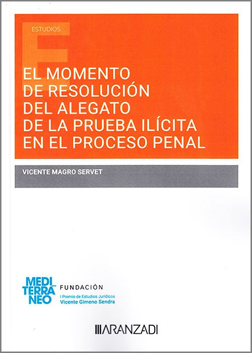 El momento de resolución del alegato de la prueba ilícita en el proceso penal