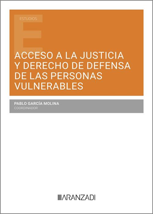 Acceso a la justicia y derecho de defensa de las personas vulnerables