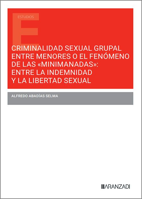 Criminalidad sexual grupal entre menores o el fenómeno de las Minimanadas