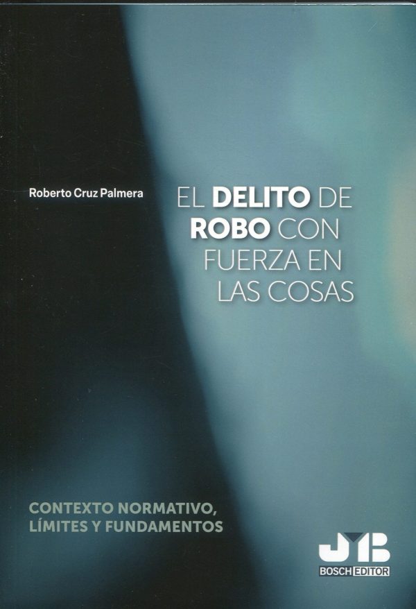 El delito de robo con fuerza en las cosas