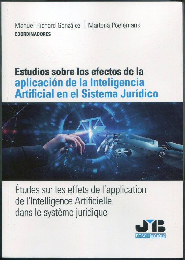 Estudios sobre los efectos de la aplicación de la Inteligencia Artificial en el sistema jurídico