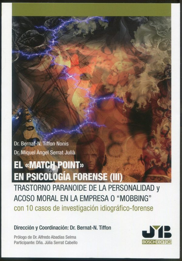 El "Match Point" en psicología forense III. Trastorno paranoide de la personalidad y acoso moral en la empresa o "mobbing"