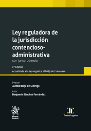 La Ley reguladora de la Jurisdicción Contenciosa Administrativa con Jurisprudencia