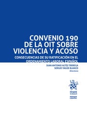 Convenio 190 de la OIT sobre violencia y acoso. Consecuencias de su ratificación en el ordenamiento laboral español