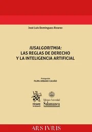 Iusalgoritmia: las reglas de derecho y la inteligencia artificial