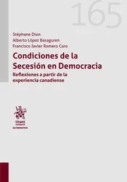 Condiciones de la Secesión en Democracia. Reflexiones a partir de la experiencia canadiense