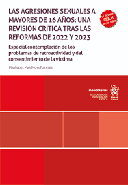 Las agresiones sexuales a mayores de 16 años: una revisión crítica tras las reformas de 2022 y 2023