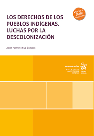 Los derechos de los pueblos indígenas. Luchas por la descolonización