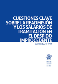 Cuestiones clave sobre la readmisión y los salarios de tramitación en el despido improcedente